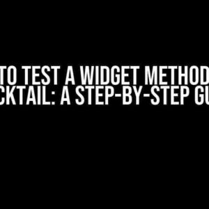 How to Test a Widget Method with Mocktail: A Step-by-Step Guide