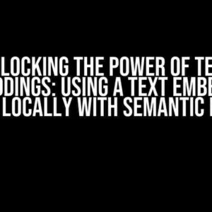 Unlocking the Power of Text Embeddings: Using a Text Embedding Model Locally with Semantic Kernel