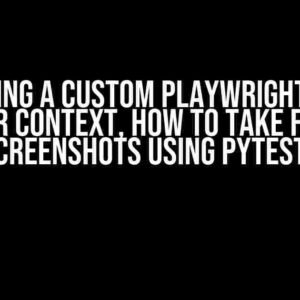 When using a custom Playwright-Python browser context, how to take fail case screenshots using Pytest?